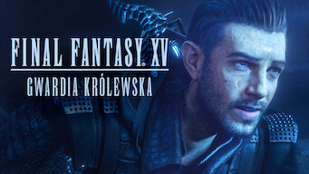 Final Fantasy XV: Gwardia Królewska (2016)